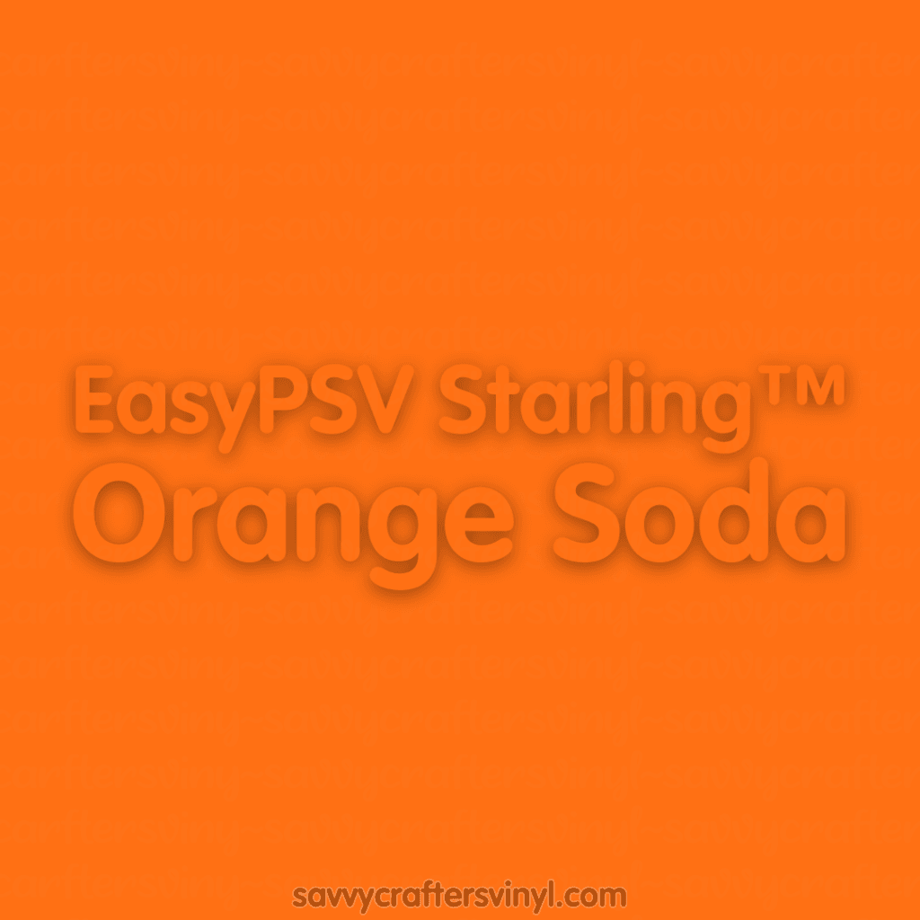 Siser EasyPSV Starling™ | Orange Soda - Savvy Crafters Vinyl & Gifts