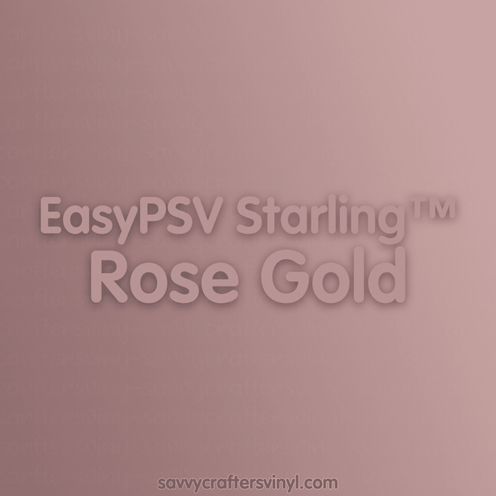 Siser EasyPSV Starling™ | Rose Gold - Savvy Crafters Vinyl & Gifts