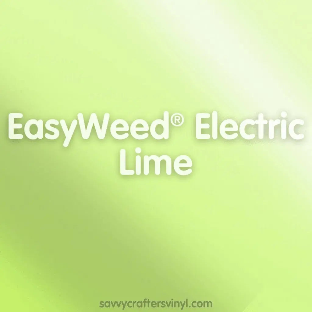 Siser EasyWeed® Electric | Lime - Savvy Crafters Vinyl & Gifts