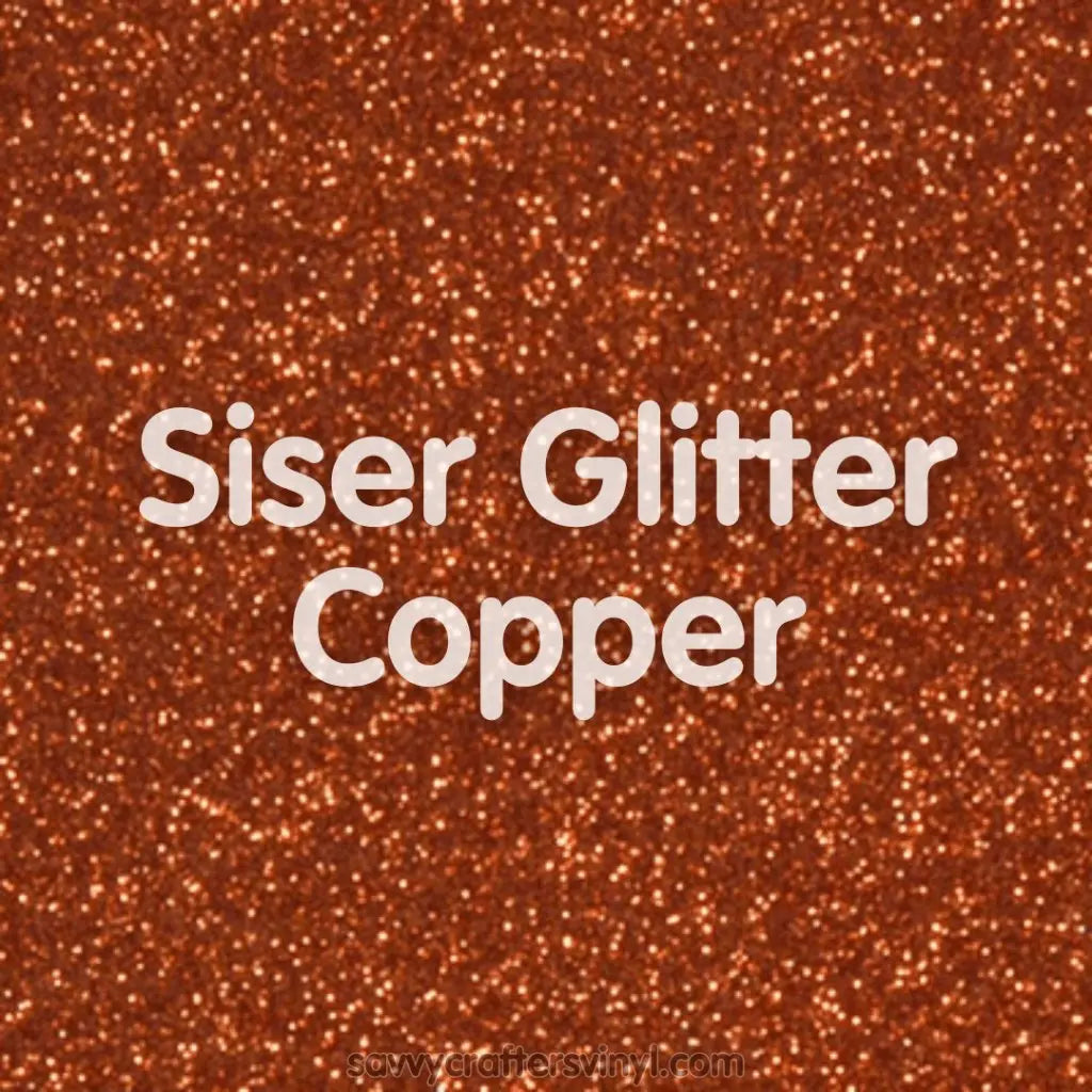 Siser Glitter | Copper - Savvy Crafters Vinyl & Gifts