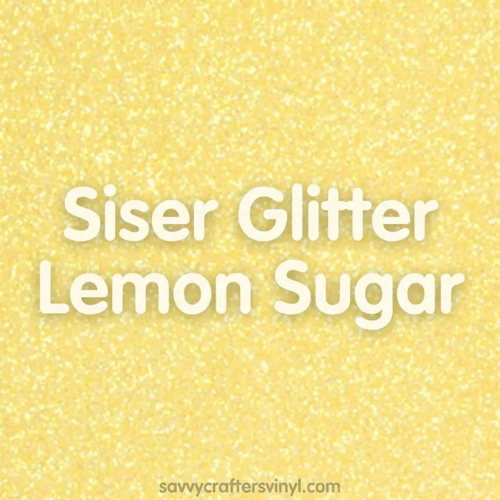 Siser Glitter | Lemon Sugar - Savvy Crafters Vinyl & Gifts