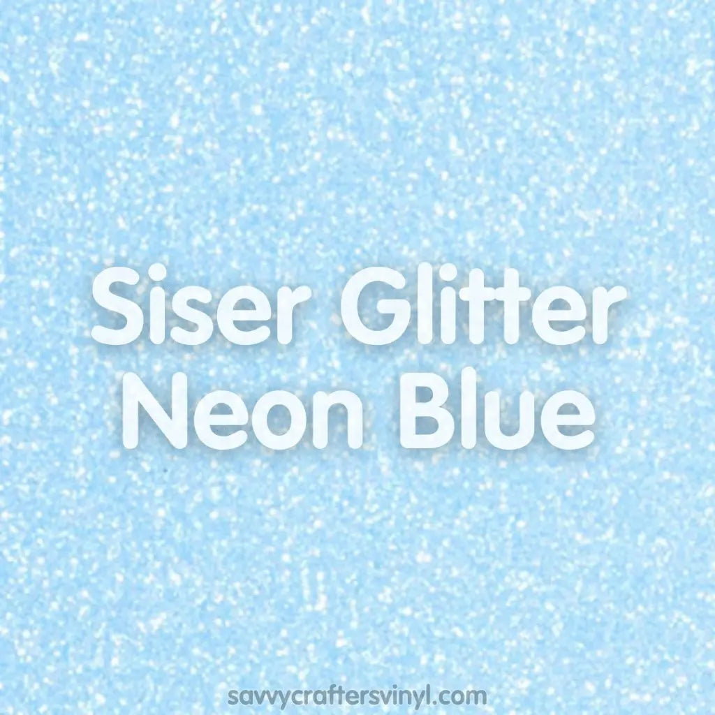 Siser Glitter | Neon Blue - Savvy Crafters Vinyl & Gifts
