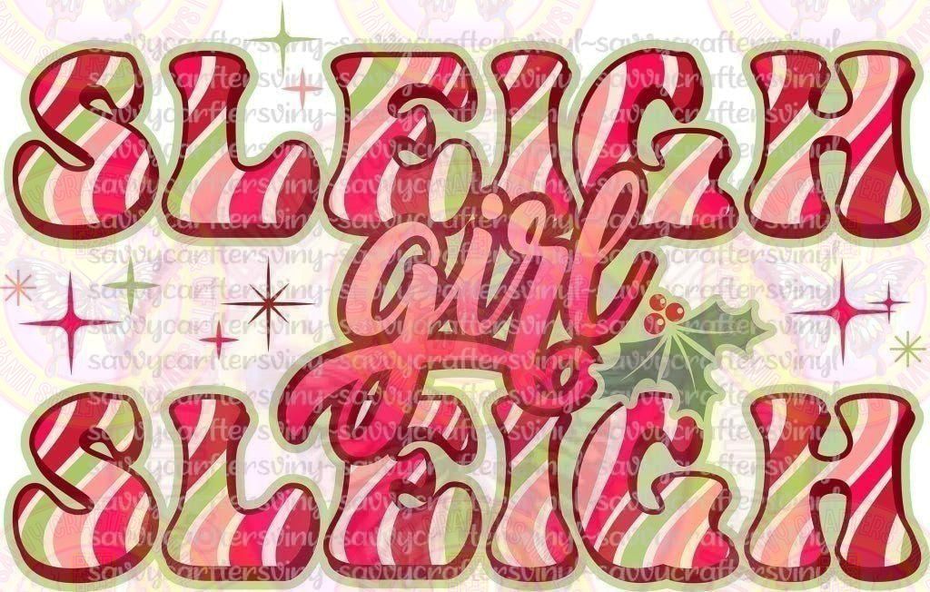 Sleigh Girl Sleigh - Savvy Crafters Vinyl & Gifts