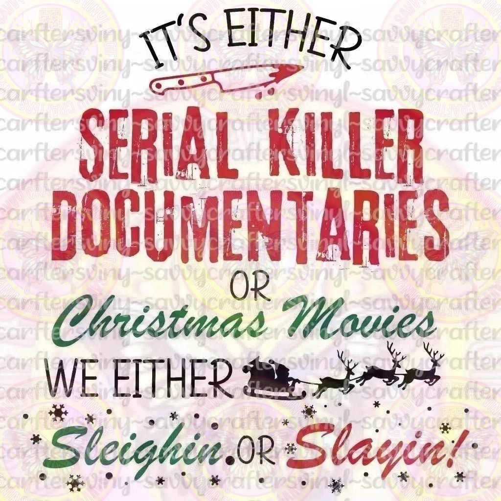 Sleighin or Slayin - Savvy Crafters Vinyl & Gifts