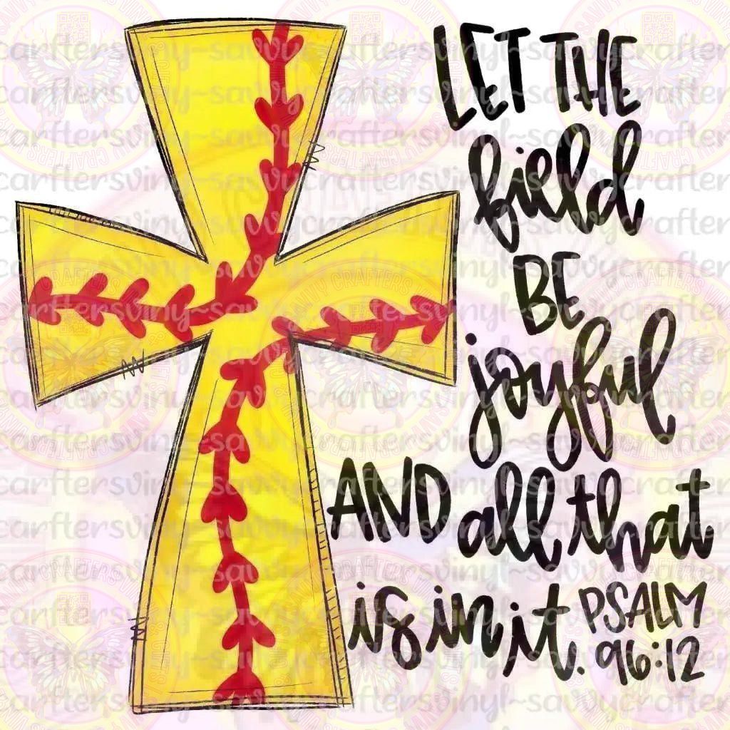 Softball Cross Psalm 96:12 - Savvy Crafters Vinyl & Gifts