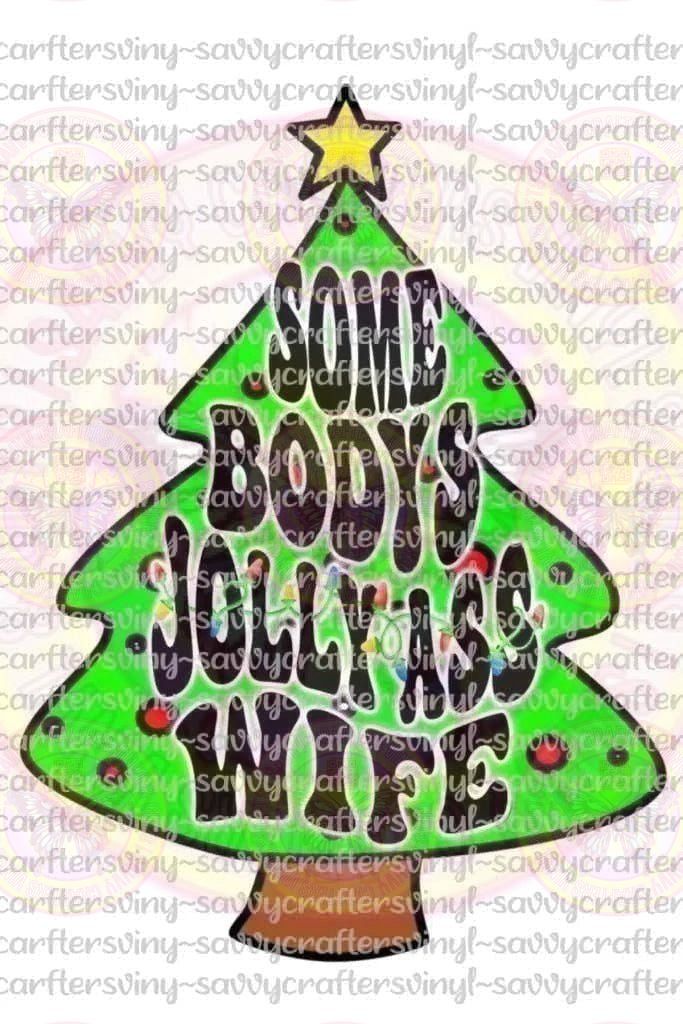 Somebody's Jolly Ass Wife with pocket front - Savvy Crafters Vinyl & Gifts