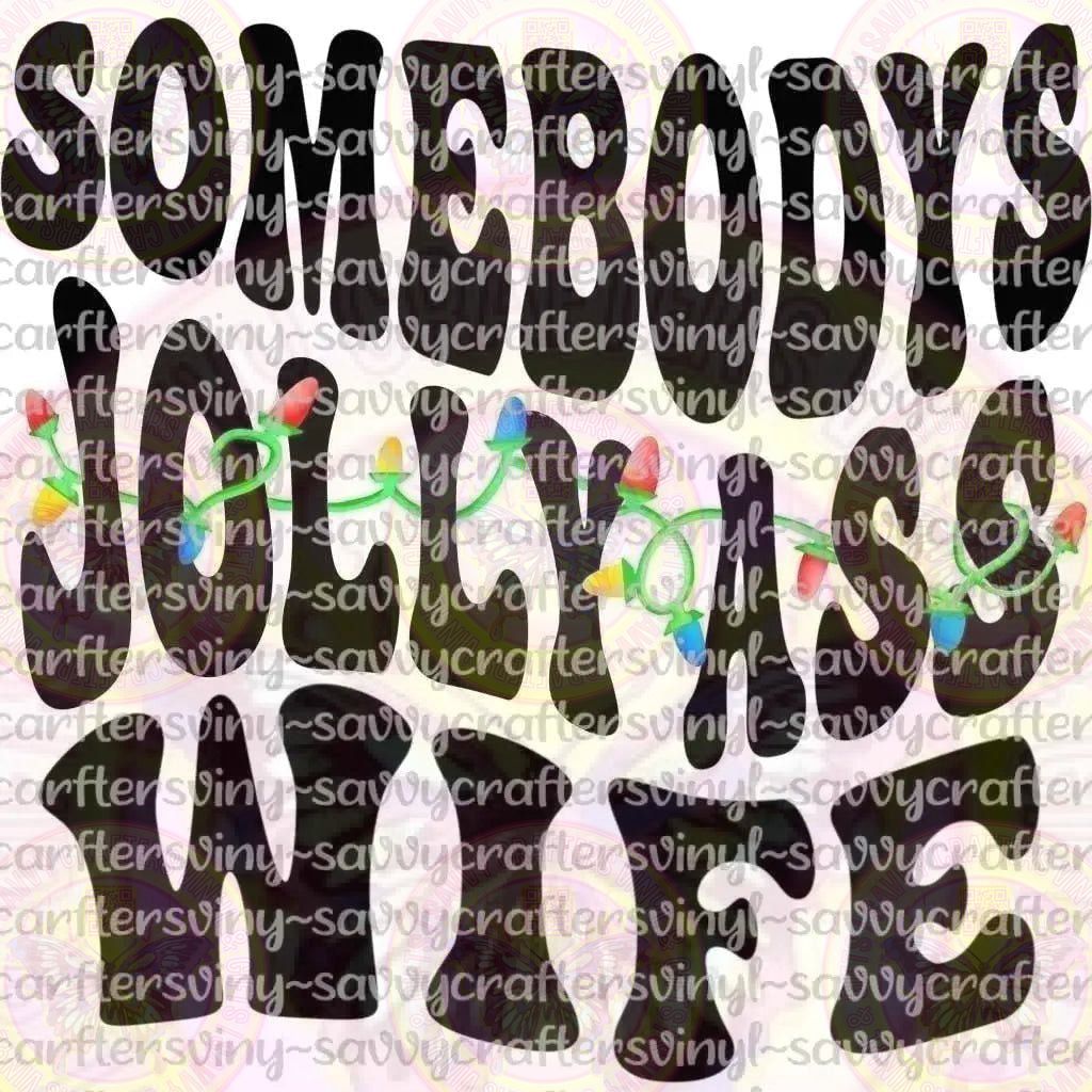 Somebody's Jolly Ass Wife with pocket front - Savvy Crafters Vinyl & Gifts