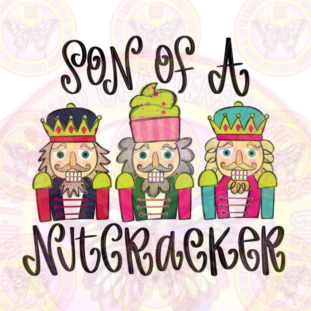 Son of A Nutcracker Hand Drawn DTF Transfer - Savvy Crafters Vinyl & Gifts