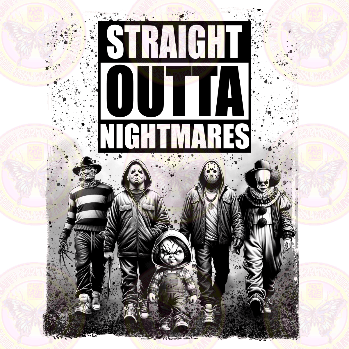 Straight Outta Nightmares - Savvy Crafters Vinyl & Gifts