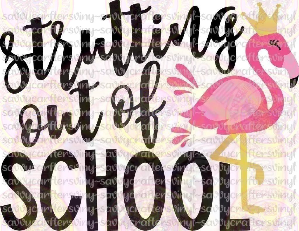 Strutting Out of School - Savvy Crafters Vinyl & Gifts