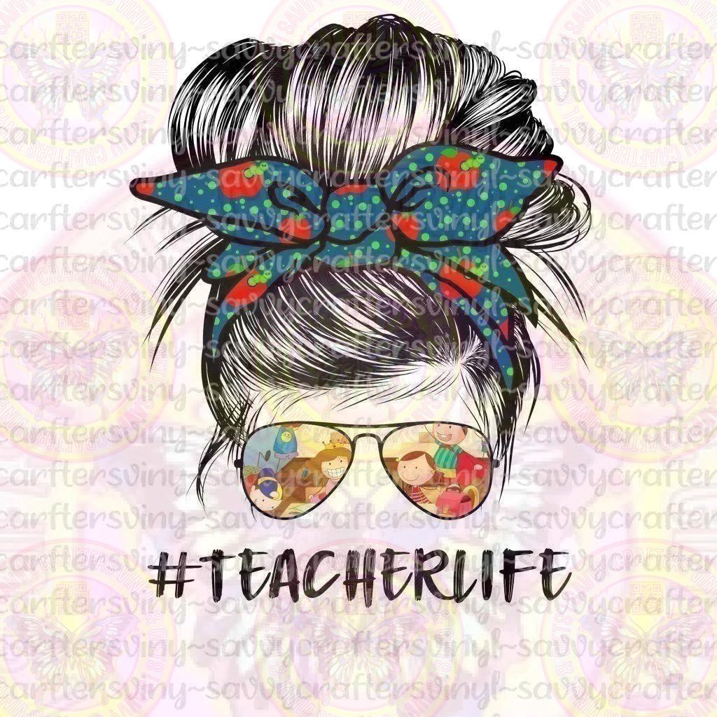 Teacher Life Messy Bun - Savvy Crafters Vinyl & Gifts