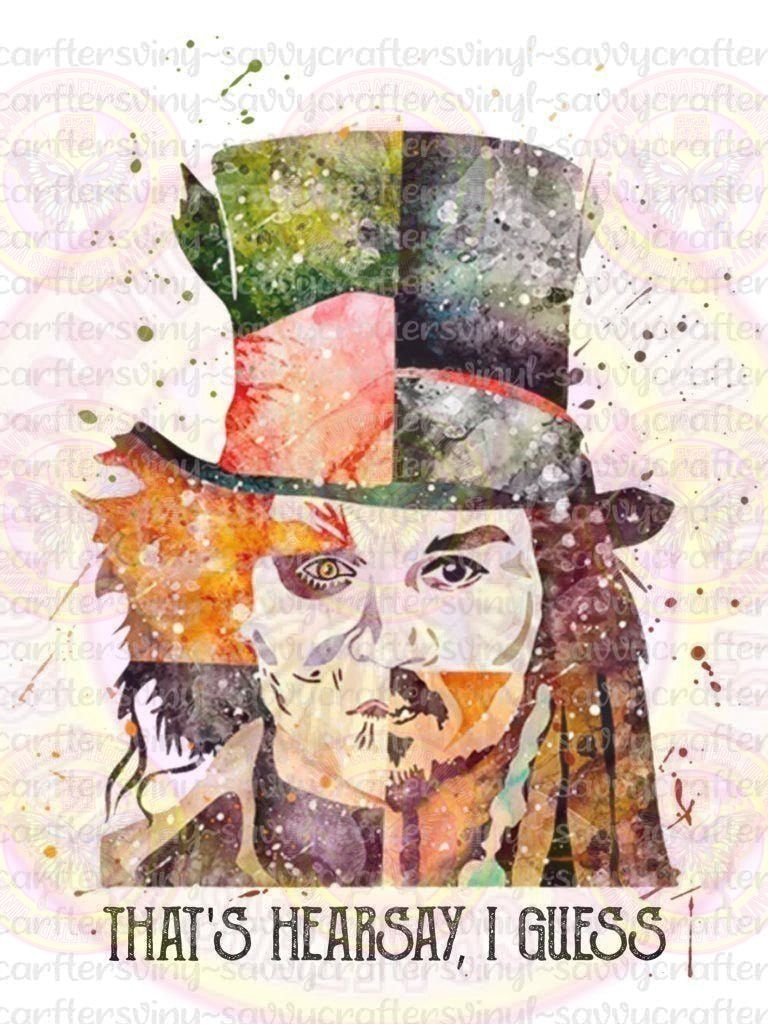 That's Hearsay I Guess Justice For the Johnny - Savvy Crafters Vinyl & Gifts