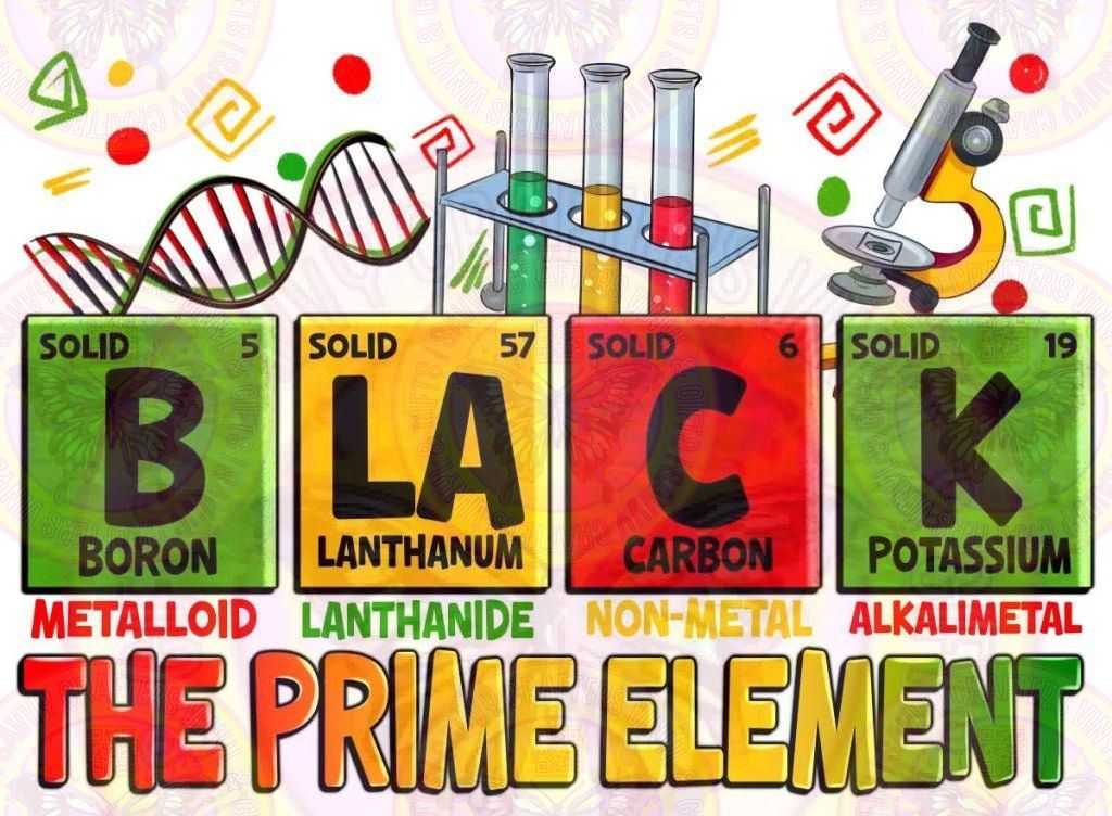 The Prime Element Black History DTF - Savvy Crafters Vinyl & Gifts