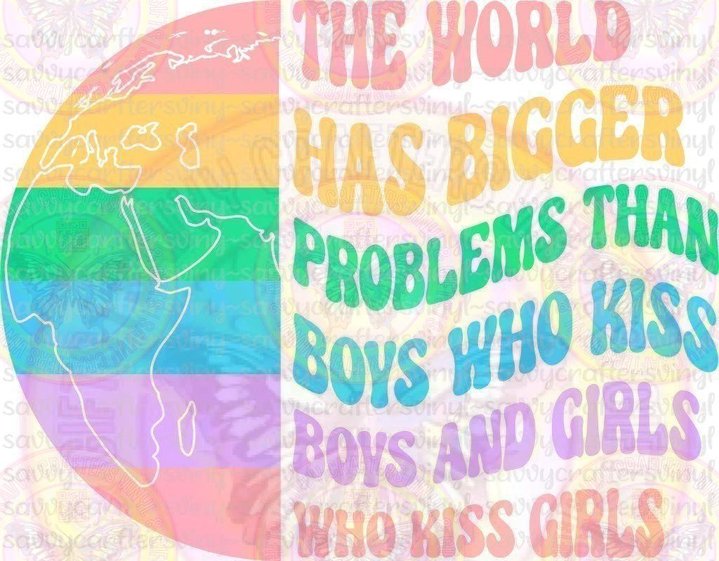 The world has bigger Problems - Savvy Crafters Vinyl & Gifts