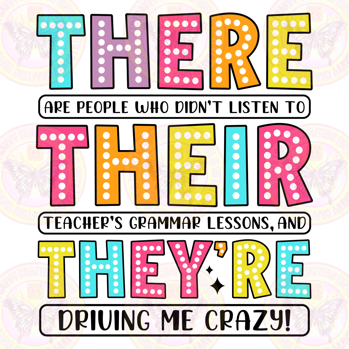 There Their They're - Savvy Crafters Vinyl & Gifts