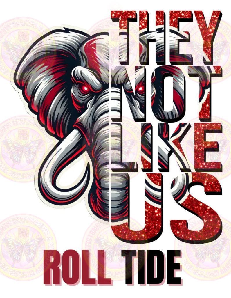 They Not like Us Alabama Elephant Glitter - Savvy Crafters Vinyl & Gifts