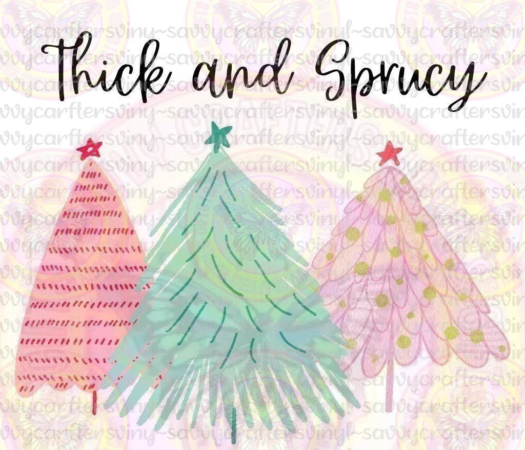 Thick and Sprucy Trees - Savvy Crafters Vinyl & Gifts