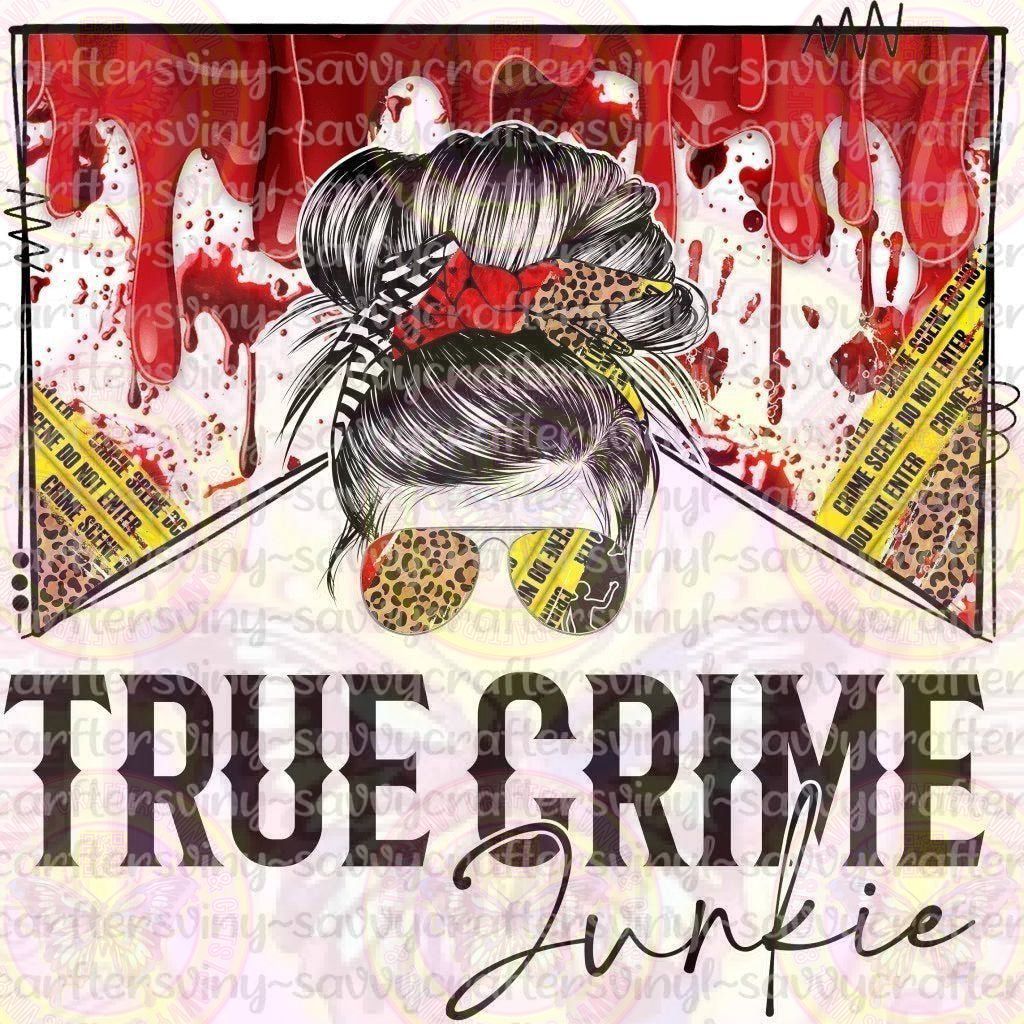 True Crime Junkie Bun Head - Savvy Crafters Vinyl & Gifts