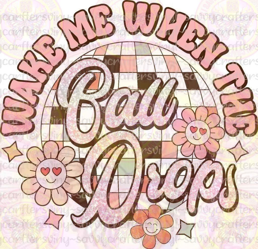Wake me Up When the Ball Drops - Savvy Crafters Vinyl & Gifts