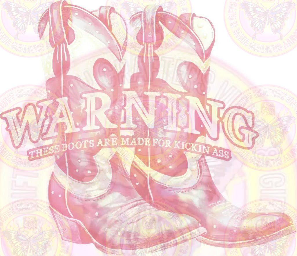 Warning Boots Full Color Transfer - Savvy Crafters Vinyl & Gifts