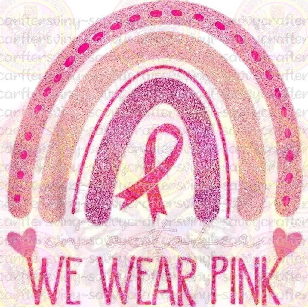 We Wear Pink Glitter Rainbow Hearts - Savvy Crafters Vinyl & Gifts