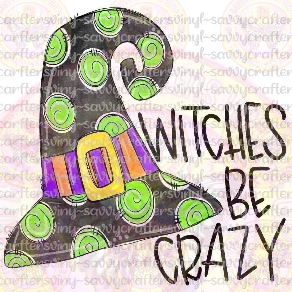 Witches Be Crazy Hat - Savvy Crafters Vinyl & Gifts