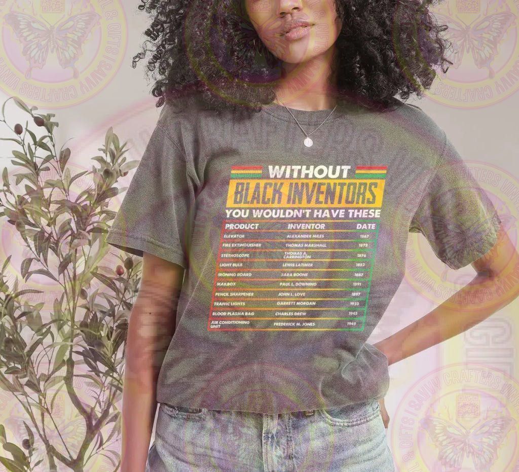 Without Black Inventors BHM Full Color DTF - Savvy Crafters Vinyl & Gifts