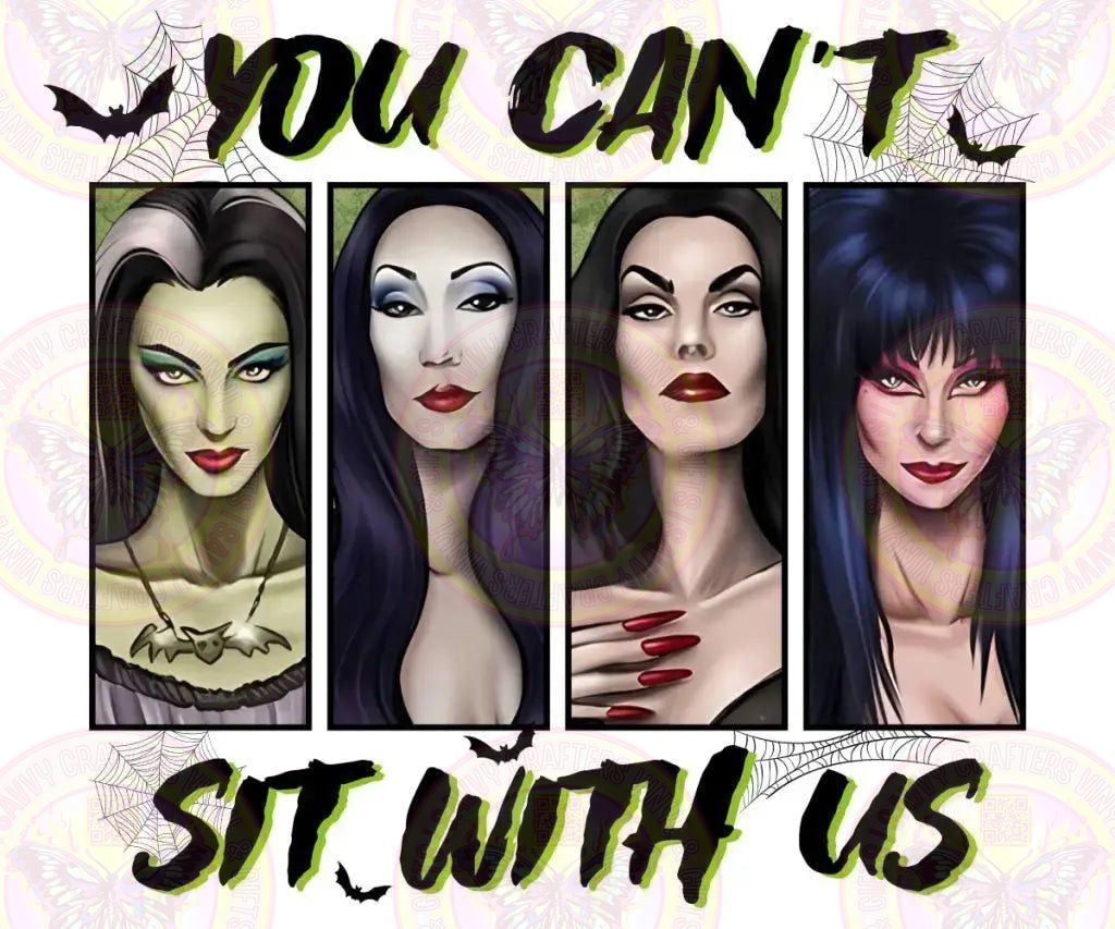 You Cant Sit With Us Girls of Horror - Savvy Crafters Vinyl & Gifts