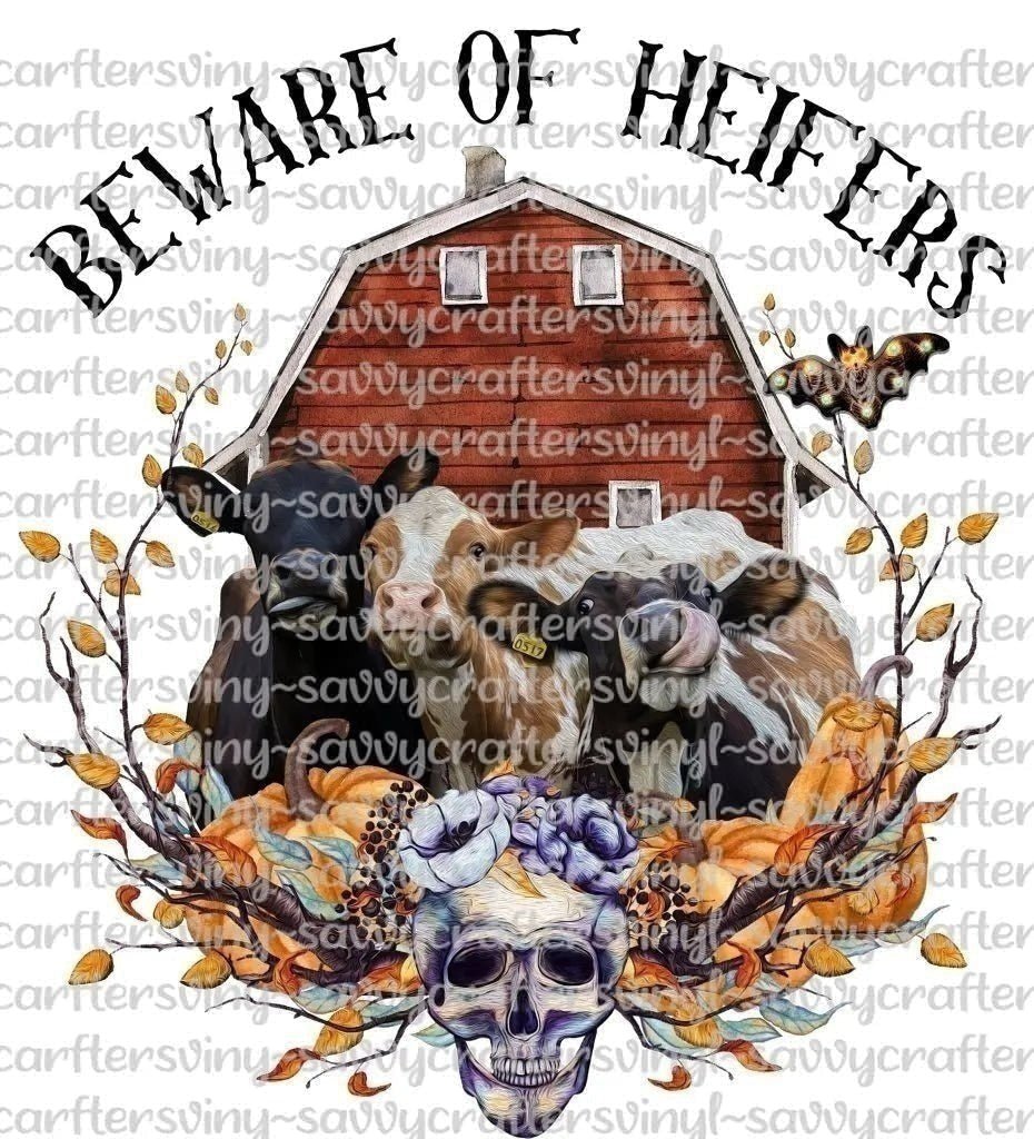 Beware of Heifers - Savvy Crafters Vinyl & Gifts