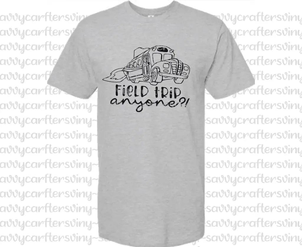 Field Trip Anyone - Savvy Crafters Vinyl & Gifts