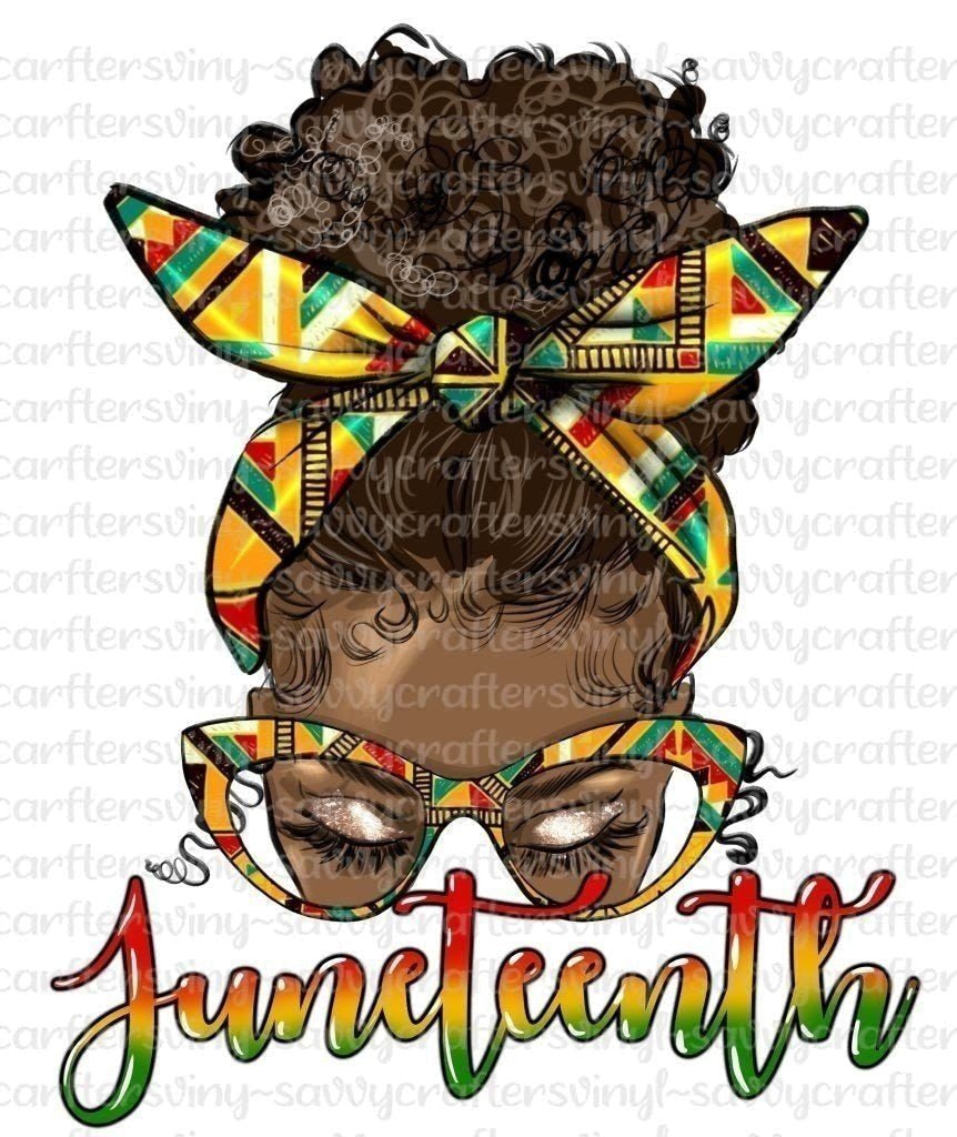 Juneteenth Black Woman Messy Bun - Savvy Crafters Vinyl & Gifts