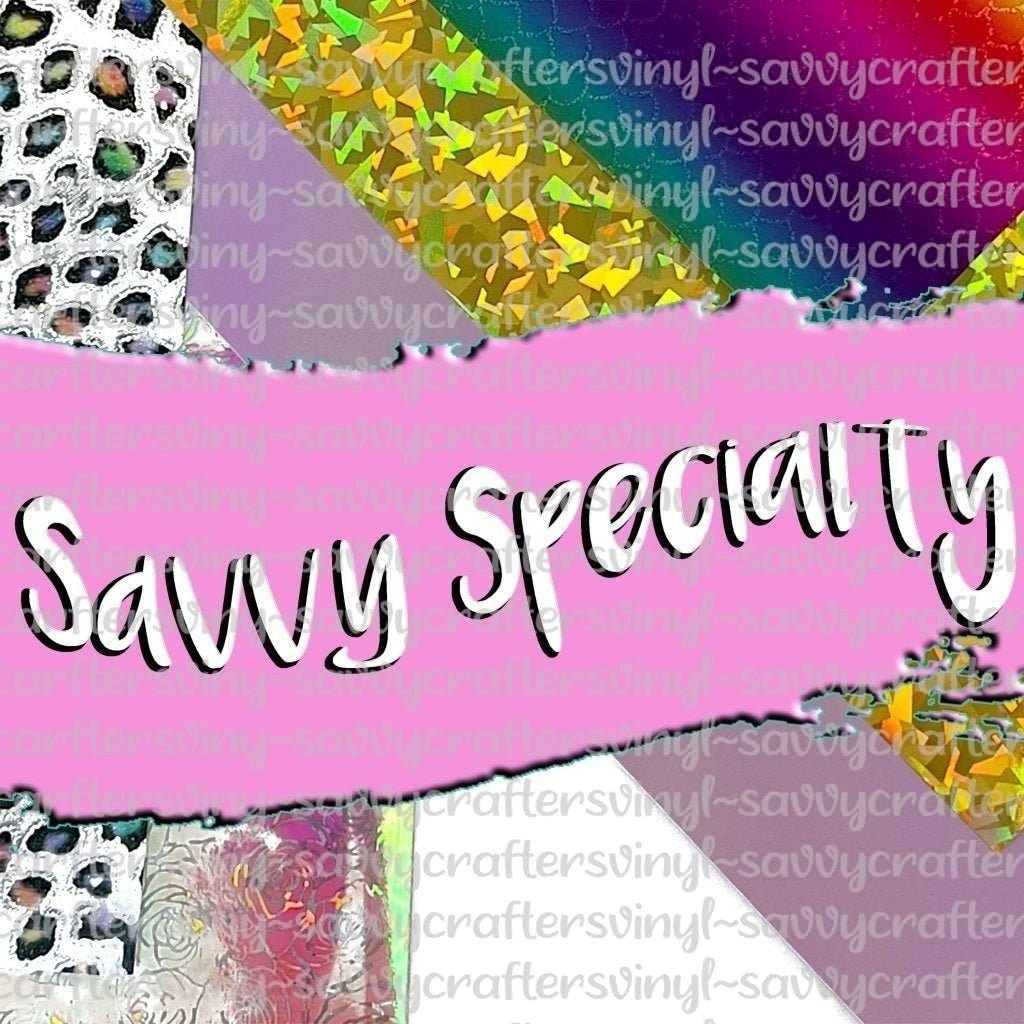 Specialty Savvy Adhesive - Savvy Crafters Vinyl & Gifts